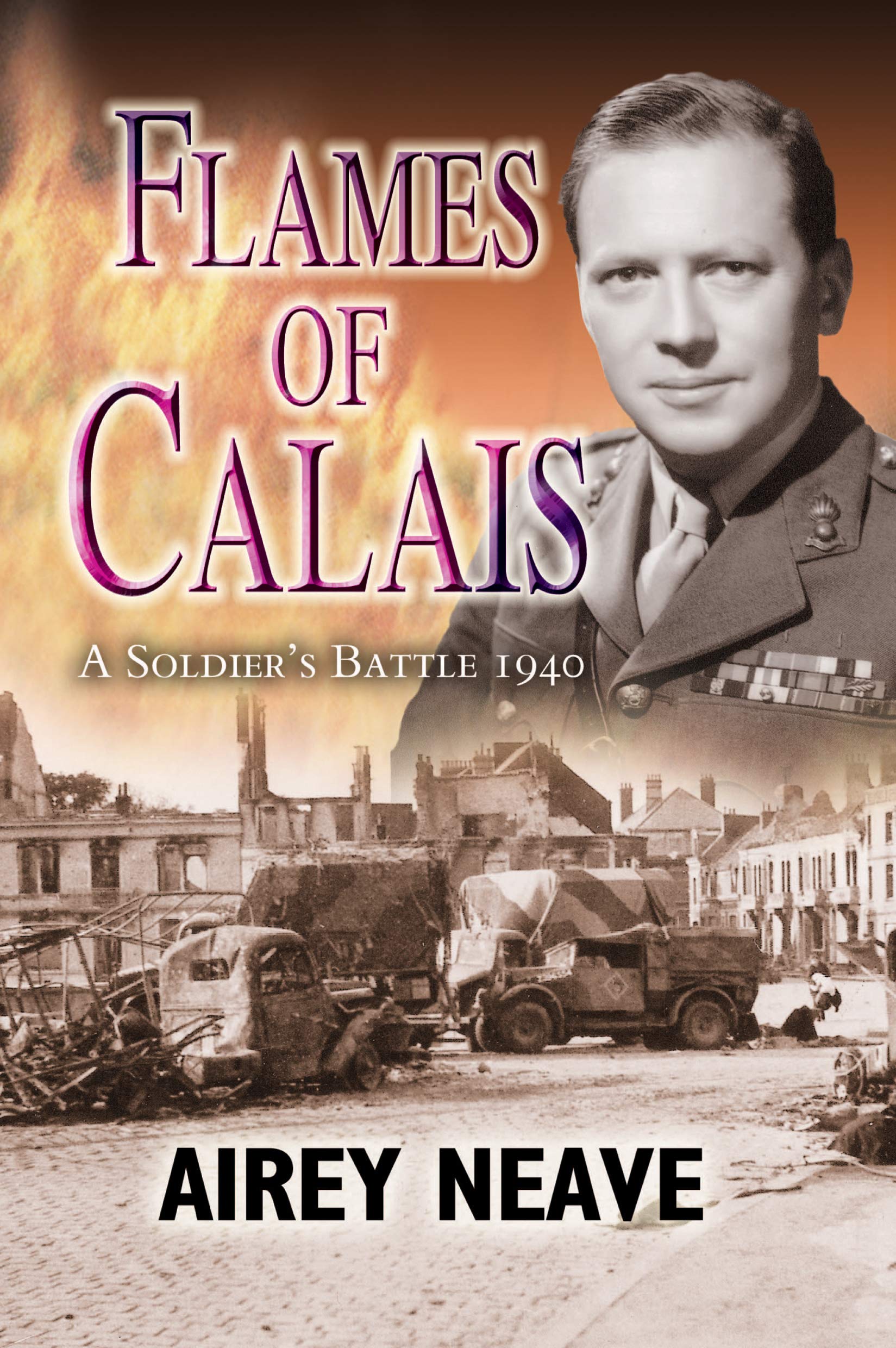 The flames of Calais: A soldier's battle, 1940