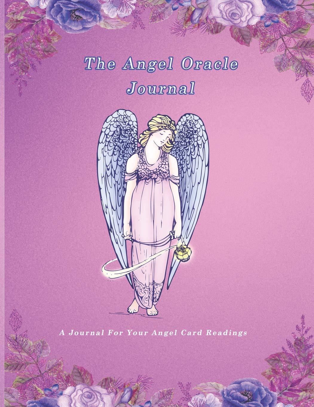 The Angel Oracle Journal: A Journal For Your Angel Card Readings