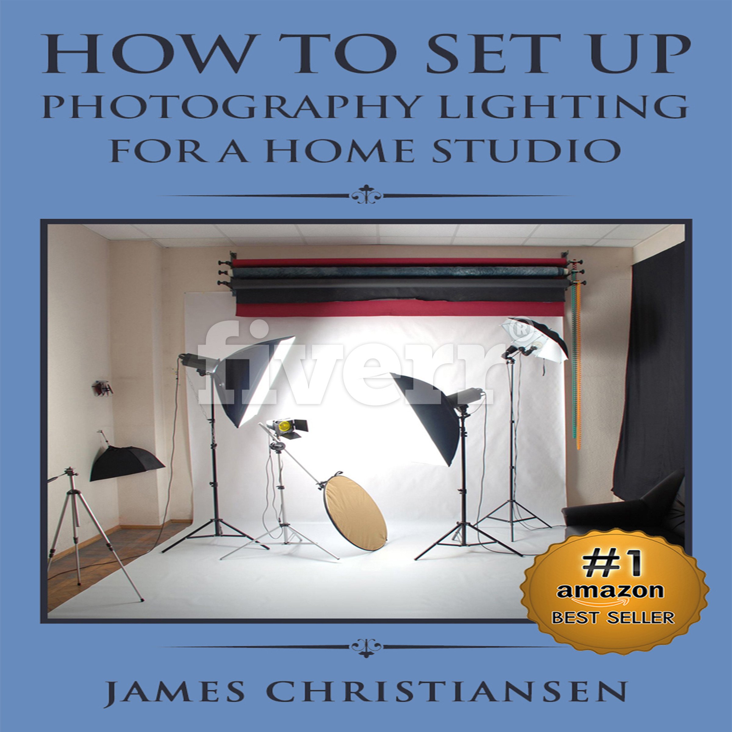 Cover art for Photography for Beginners: How to Set Up Photography Lighting for a Home Studio
