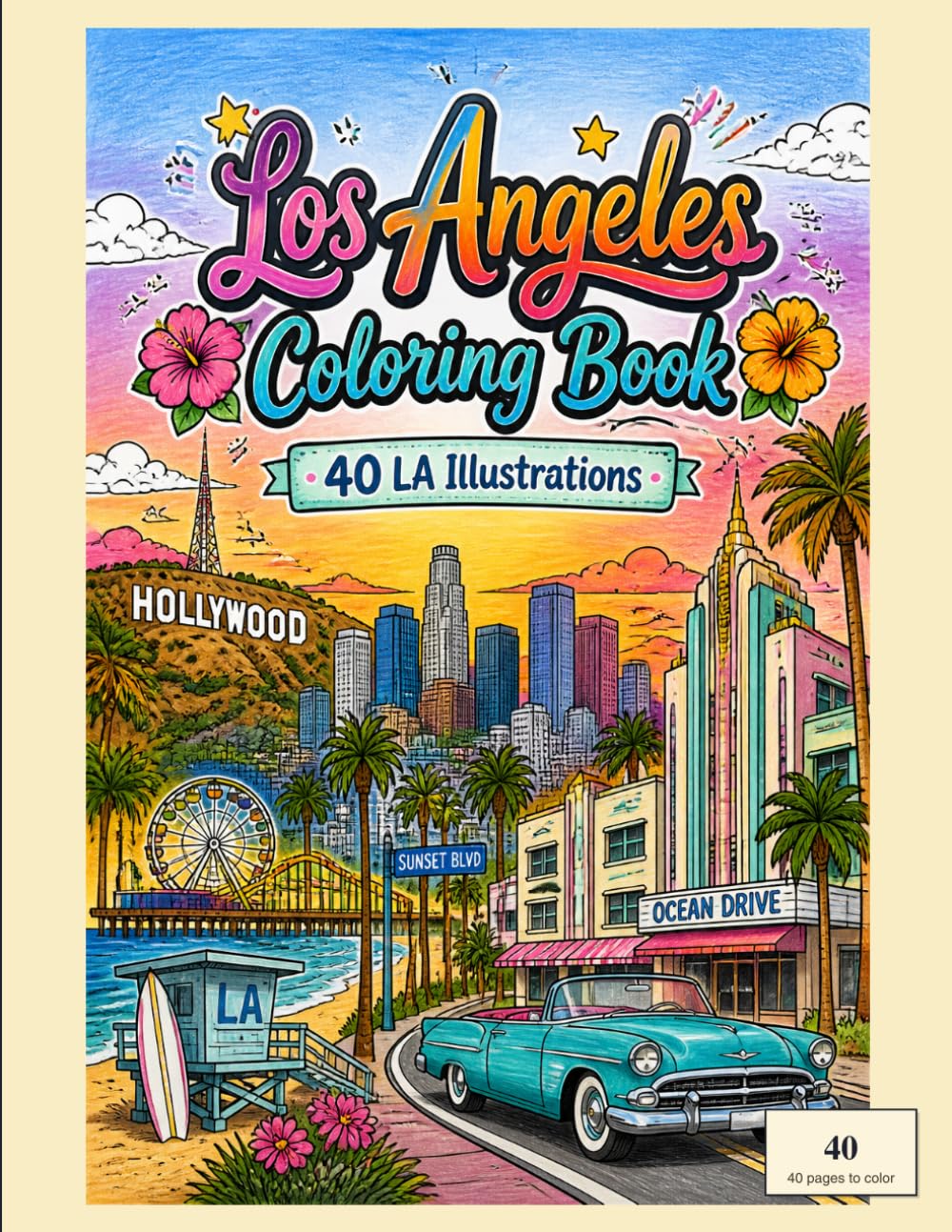 Los Angeles Coloring Book: 40 Historic Landmarks, Palm Tree Avenues, Coastal Beaches, and Iconic Cityscapes for Adults and Travel Enthusiasts (World City Coloring Books)