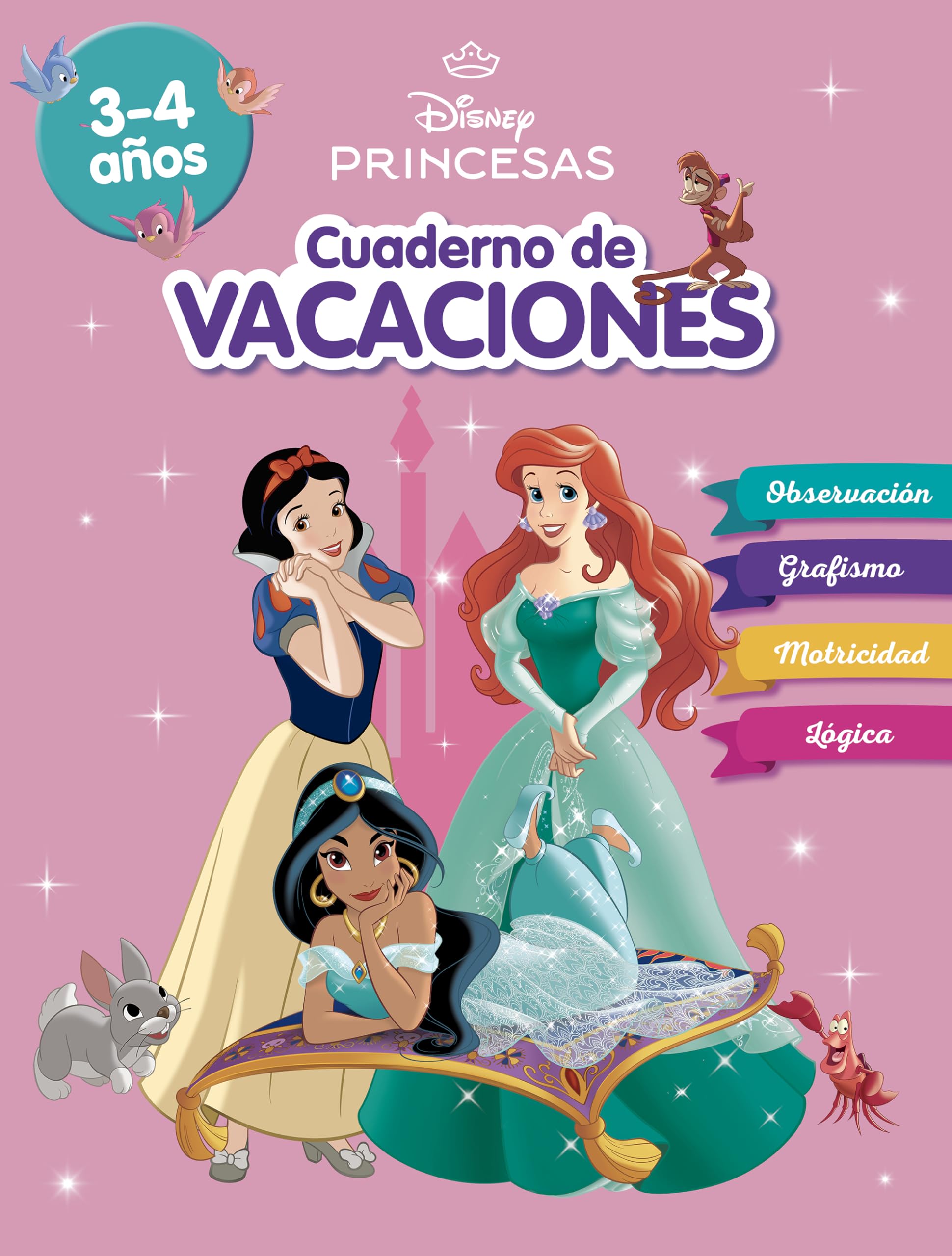 Princesas Disney (Disney. Cuaderno de vacaciones 3-4 años): Observación . Grafismo . Motricidad . Lógica (Aprendo con Disney)