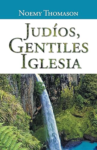Judíos, Gentiles Iglesia (Spanish Edition)