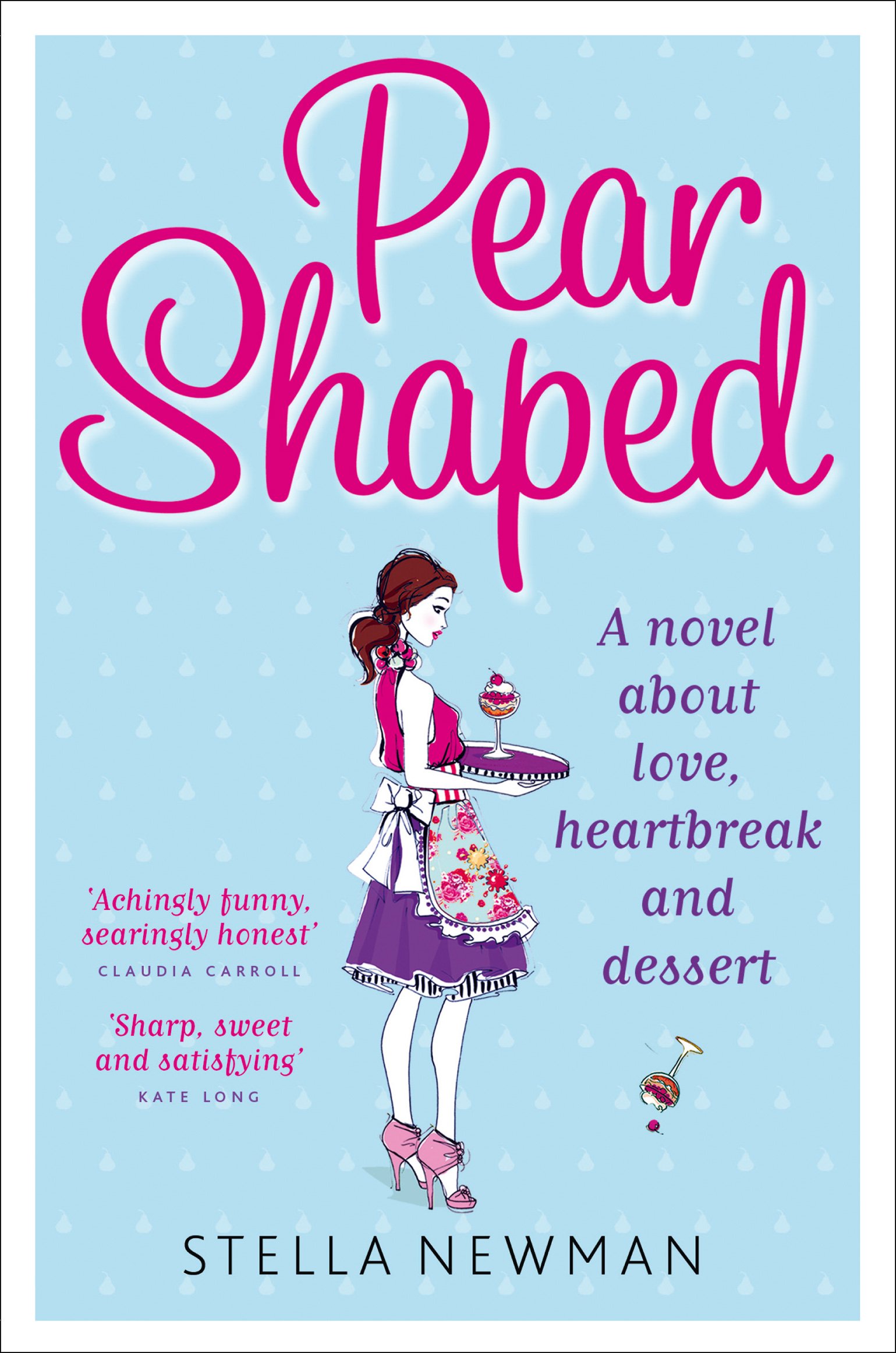 Pear Shaped: An wonderful heart-warming and laugh-out-loud feel good romantic comedy