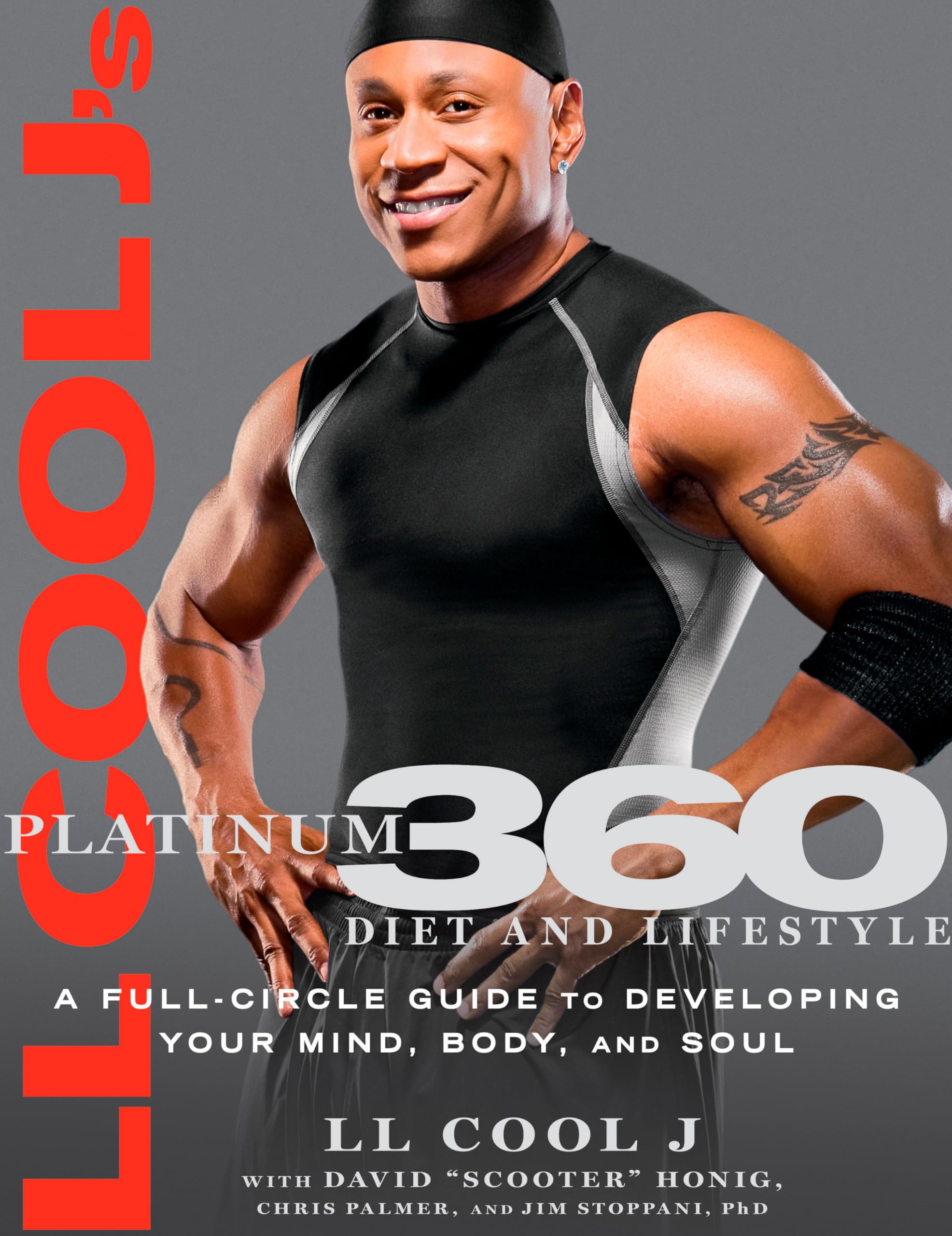 LL Cool J's Platinum 360 Diet and Lifestyle: A Full-Circle Guide to Developing Your Mind, Body, and Soul Hardcover – April 27, 2010