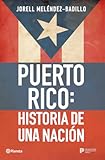 Puerto Rico&colon; Historia de una nación &sol; Puerto Rico&colon; A National History &lpar;Spanish Edition&rpar;