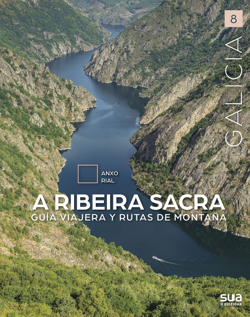 A Ribeira Sacra: Guia de viaje y montañera: 8 (Galicia)