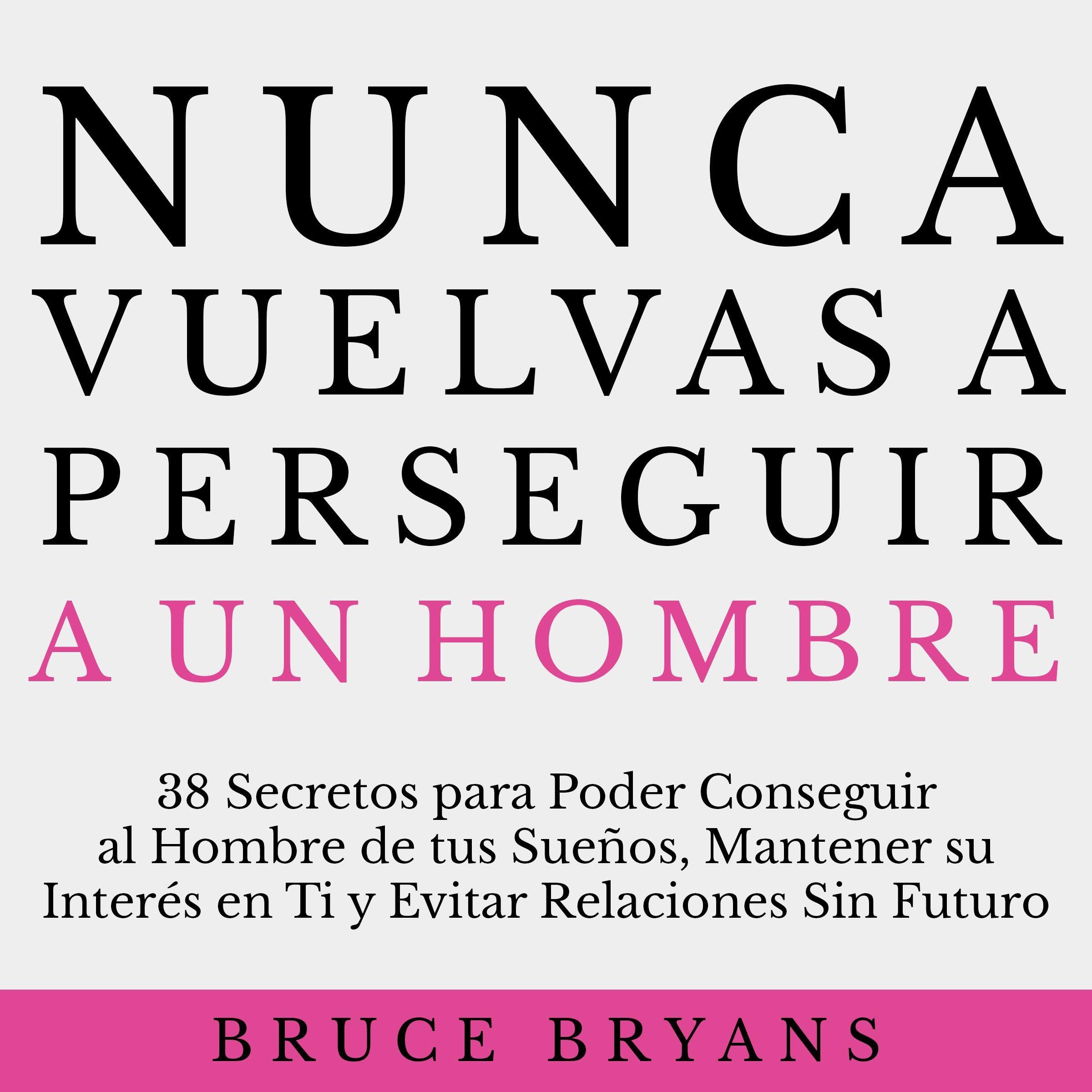 Nunca Vuelvas a Perseguir a un Hombre [Never Chase a Man Again]