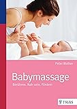 Babymassage: Berühren. Nah sein. Fördern
