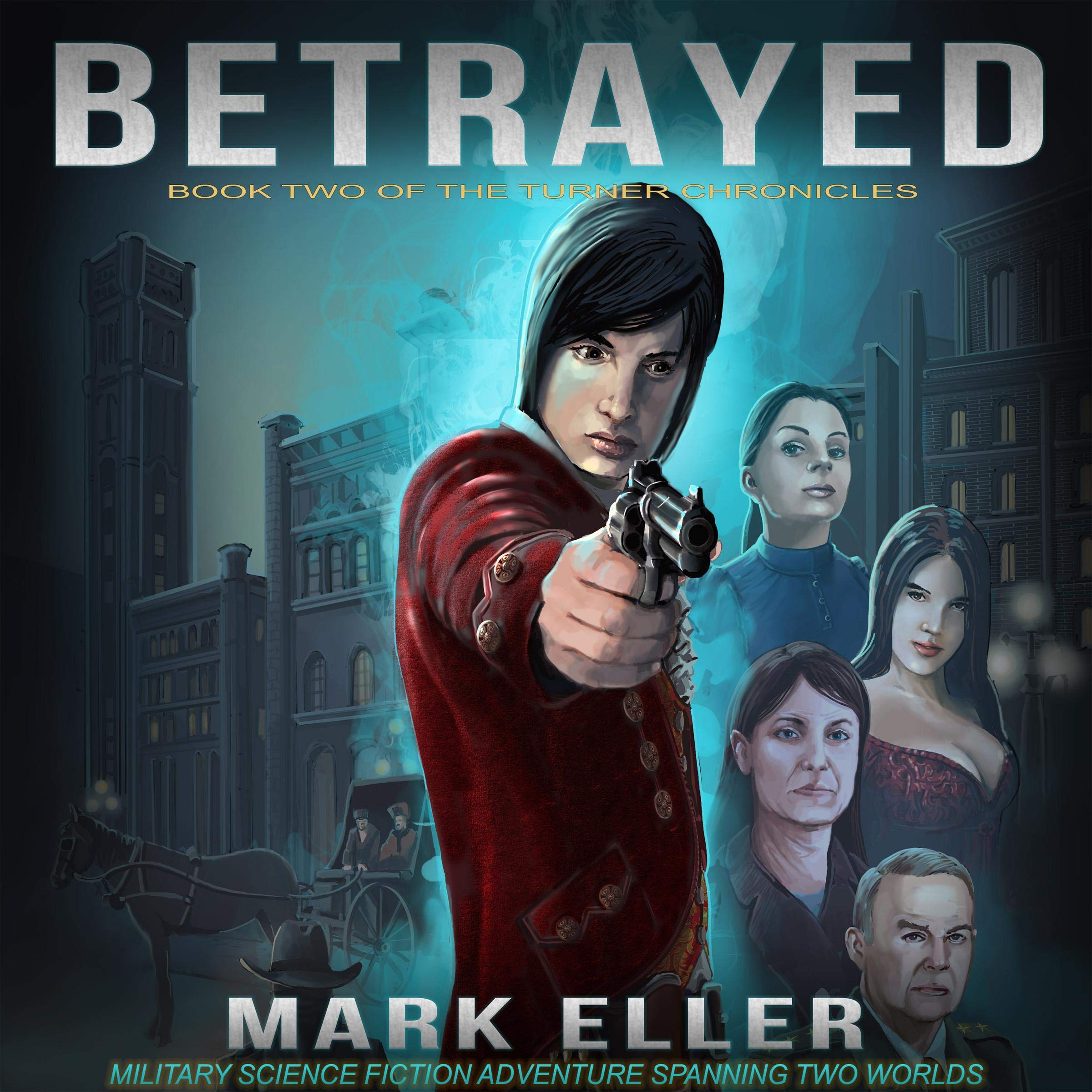 Cover art for Betrayed (Military Science Fiction Adventure Spanning Two Worlds)