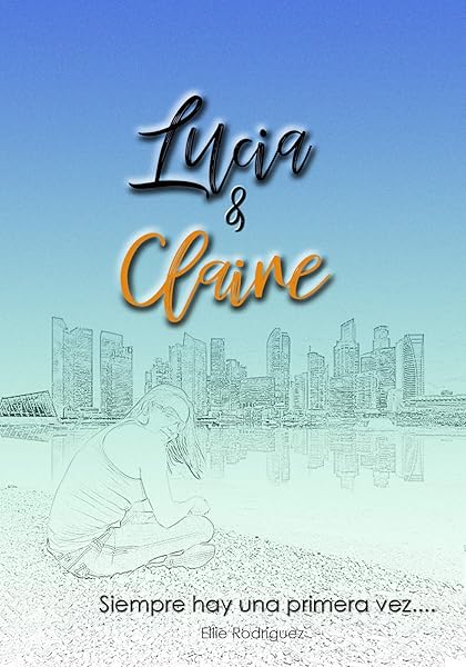 Lucia & Claire (Spanish Edition)