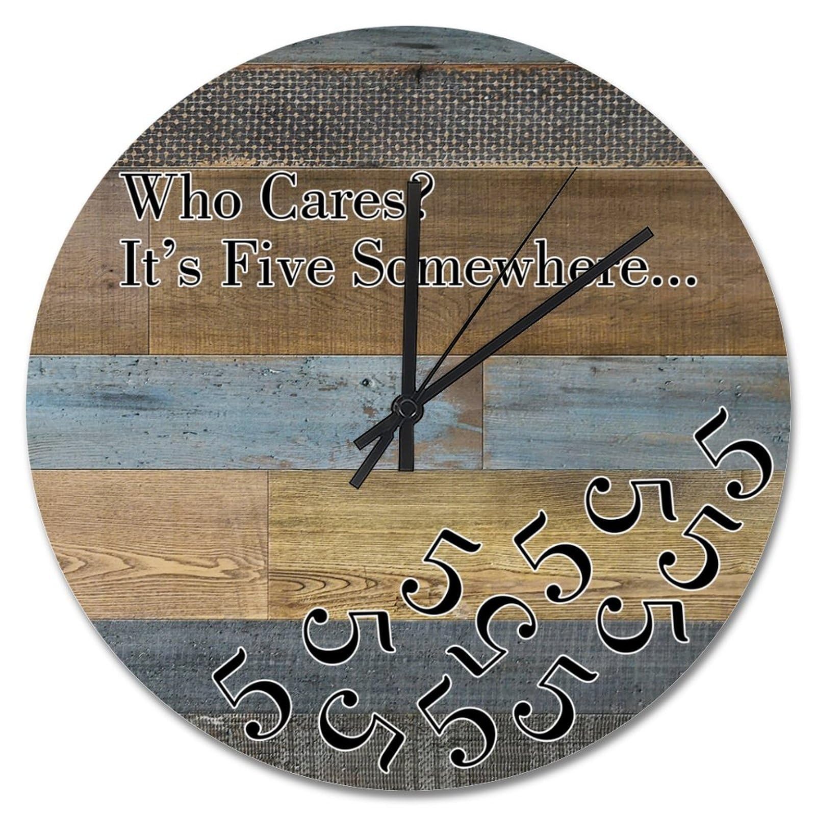 Horloge murale en bois Who Cares It's Five Somewhere pour espace détente