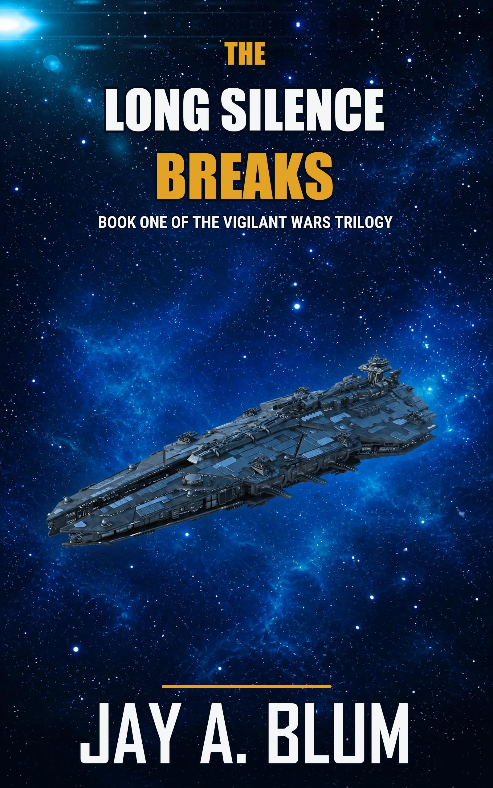 The Long Silence Breaks (The Vigilant Wars Trilogy Book 1)