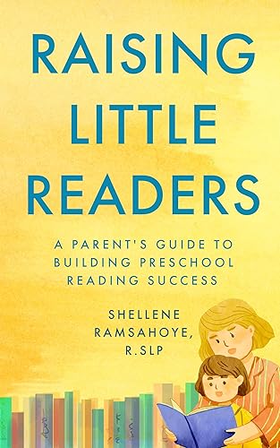 Raising Little Readers: A Parent's Guide to Building Preschool Reading