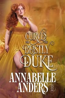 Curves for the Beastly Duke: Busty Bodice Club Book 4