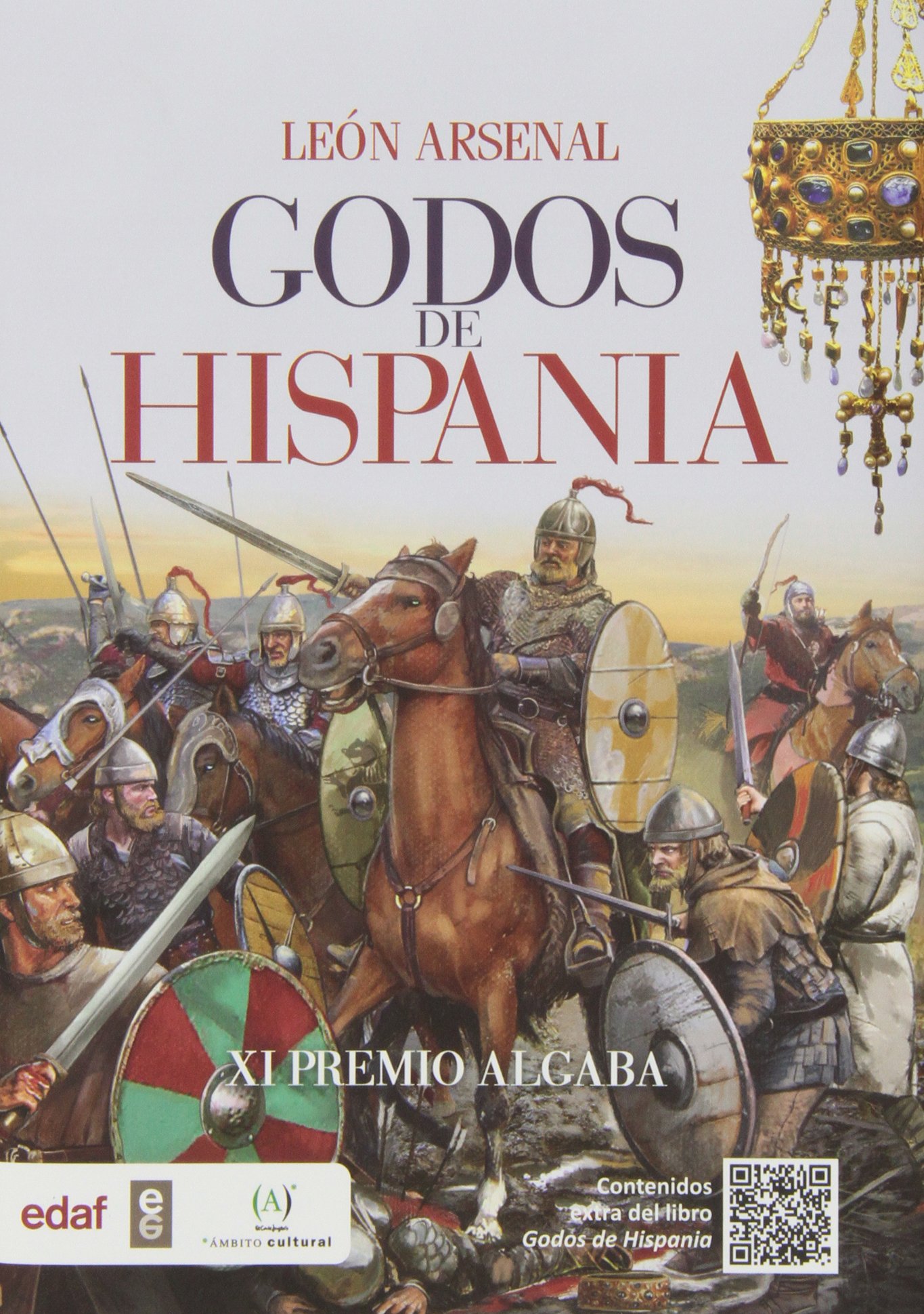 Godos de Hispania (Clío Crónicas de la Historia)