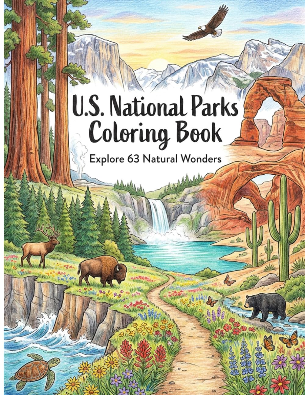 United States National Parks Coloring Book: Explore 63 Natural Wonders of United States of America