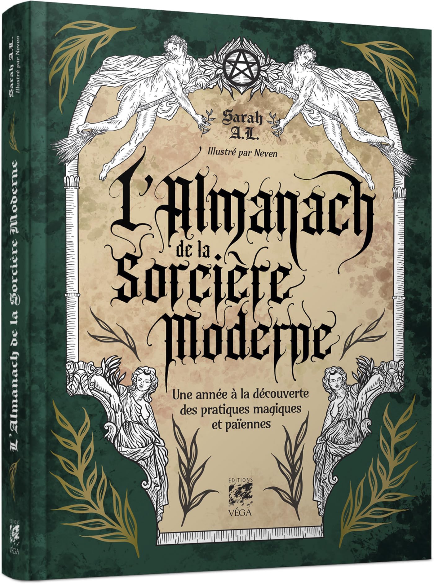 L'Almanach de la Sorcière Moderne - Une année à la découverte des pratiques magiques et païennes
