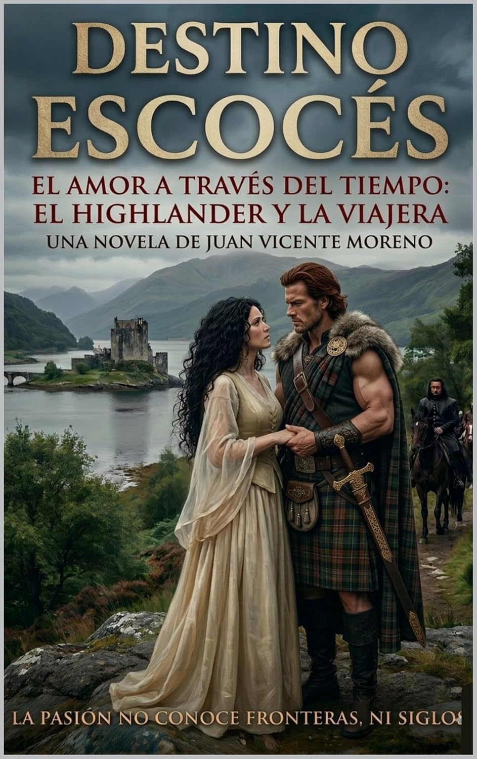 DESTINO ESCOCÉS: El amor a través del tiempo: el highlander y la viajera (Spanish Edition)