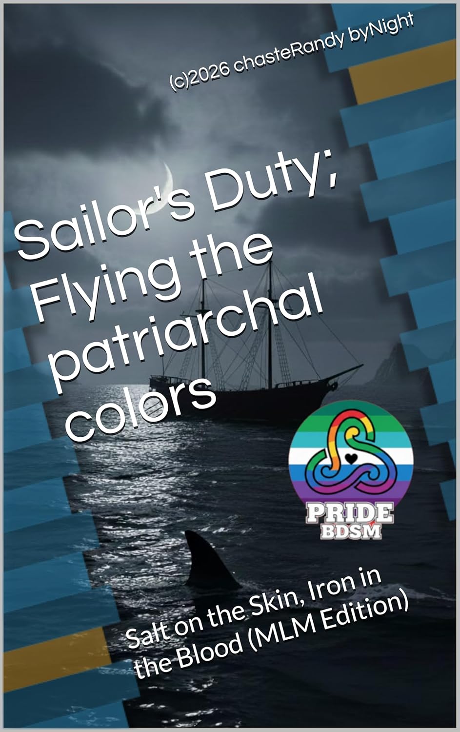 Sailor's Duty; Flying the patriarchal colors: Salt on the Skin, Iron in the Blood (MLM Edition) (gay literature)      Kindle Edition