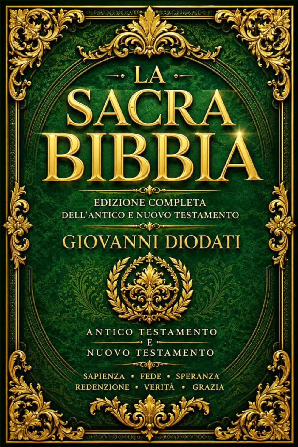 La Sacra Bibbia Completa: Il Testo Integrale 1641 dell’Antico e del Nuovo Testamento — Un Viaggio Spirituale Attraverso la Creazione, la Fede dei ... di Cristo e la Missione degli Apostoli