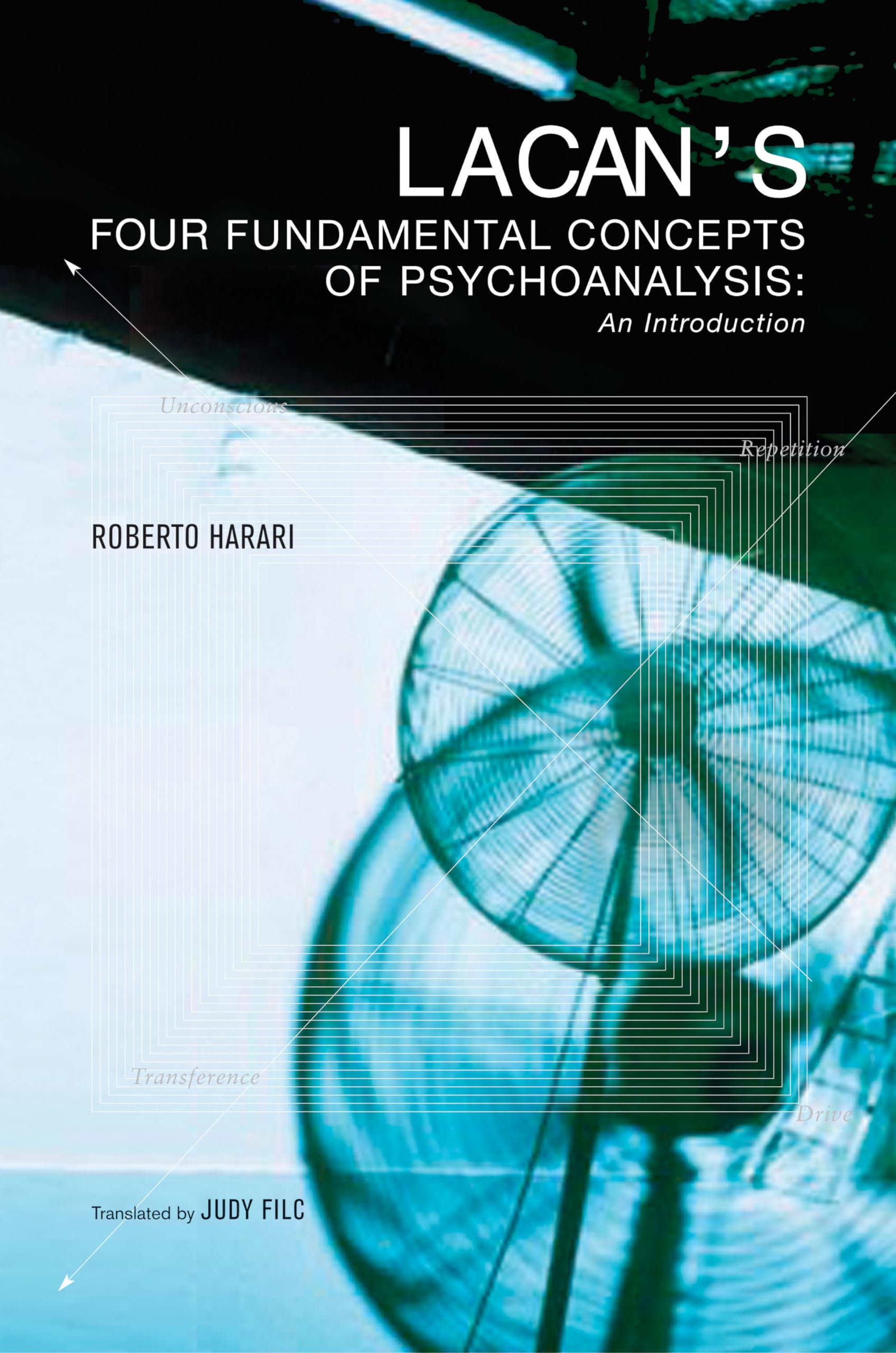Lacan's Four Fundamental Concepts of Psychoanalysis: An Introduction