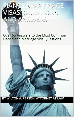 Fiancé &amp; Marriage Visas: Questions and Answers