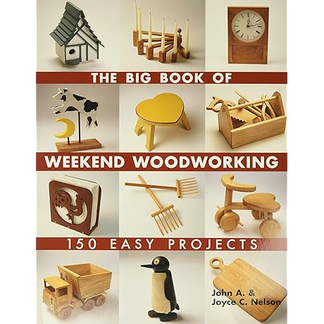 The Big Book of Small Woodworking Projects: 150 Easy Crafts for Beginners and Experts