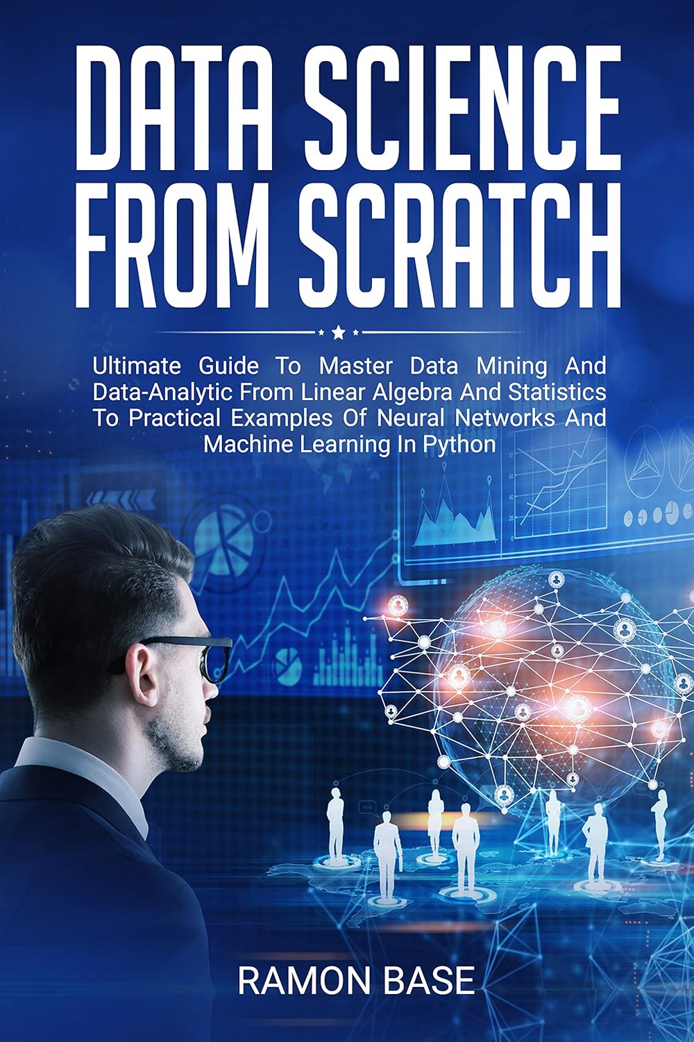 Data Science From Scratch: Ultimate Guide To Master Data Mining And ...