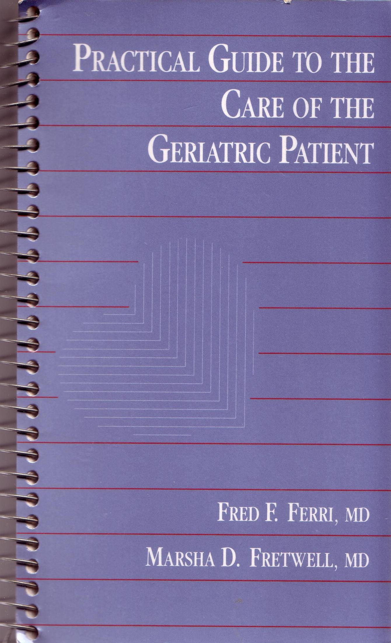 Practical Guide to the Care of the Geriatric Patient
