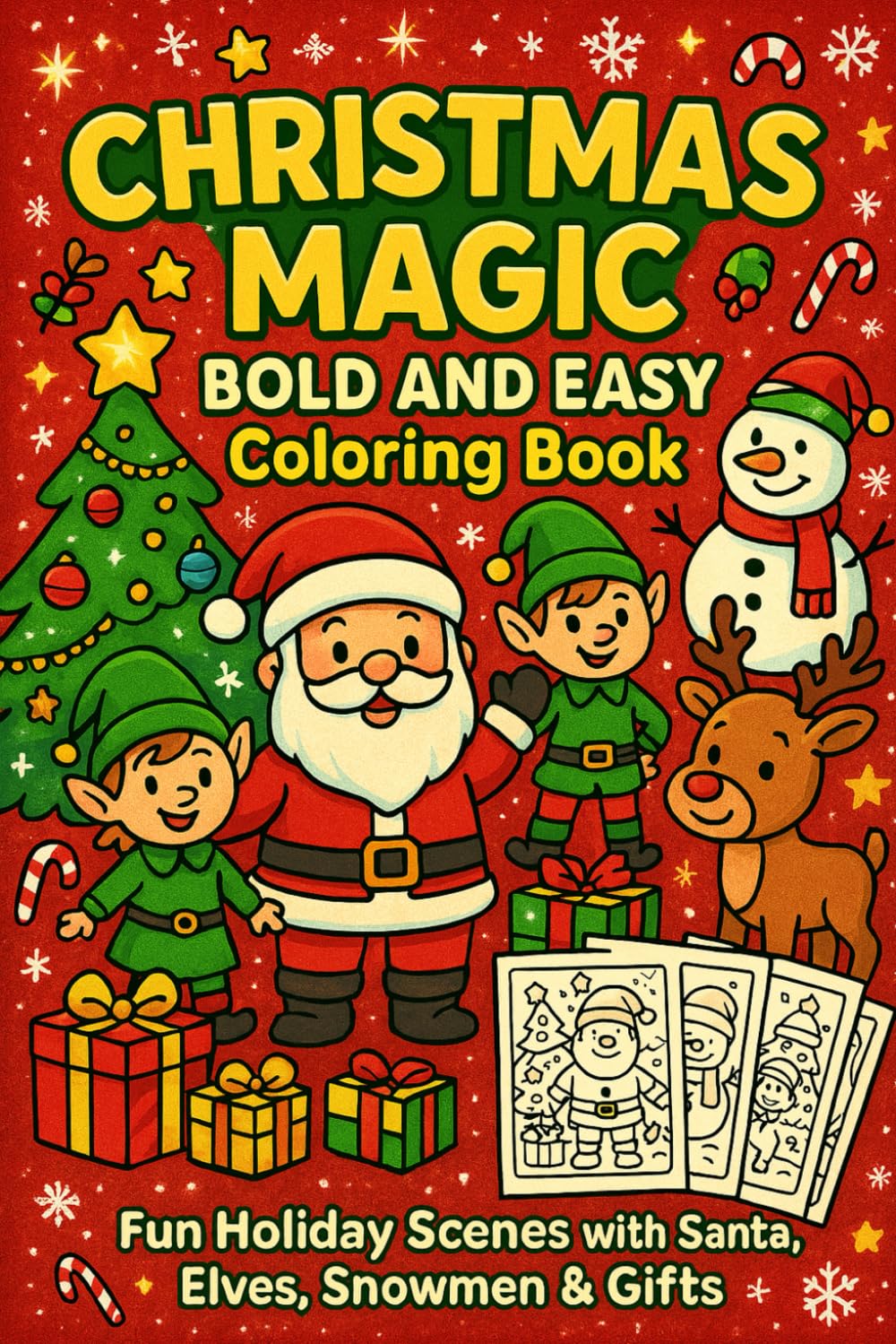 Christmas Magic: Bold and Easy Coloring Book: Fun and Simple Holiday Designs Featuring Santa, Snowmen, Reindeer, Gifts, Ornaments & More