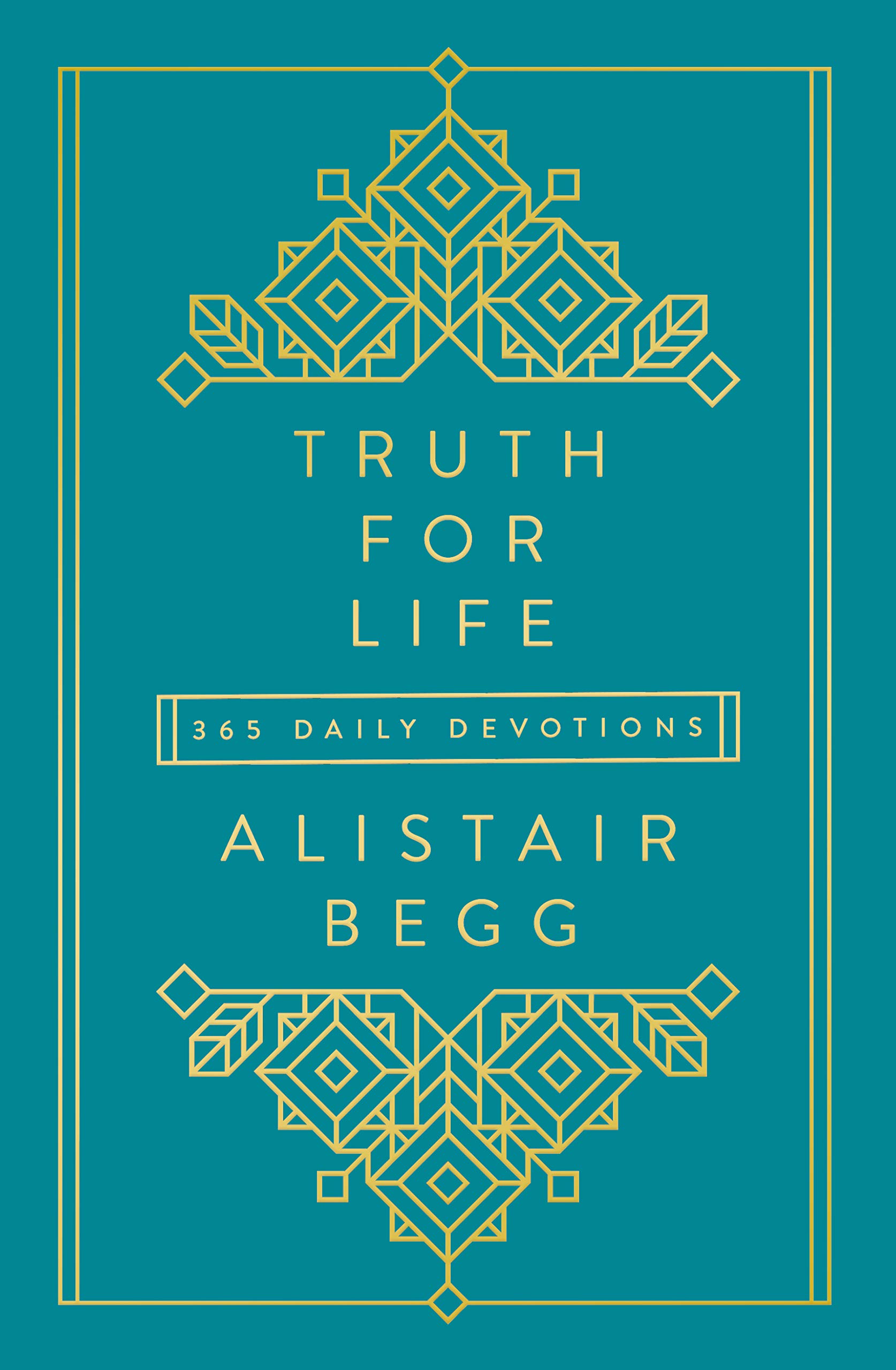 Truth for Life: 365 Daily Devotions (A Gospel-Saturated Gift Devotional for the Entire Year - Includes a Yearly Bible Reading Plan, Durable Cover, and Ribbon Marker; Perfect Graduation Gift)