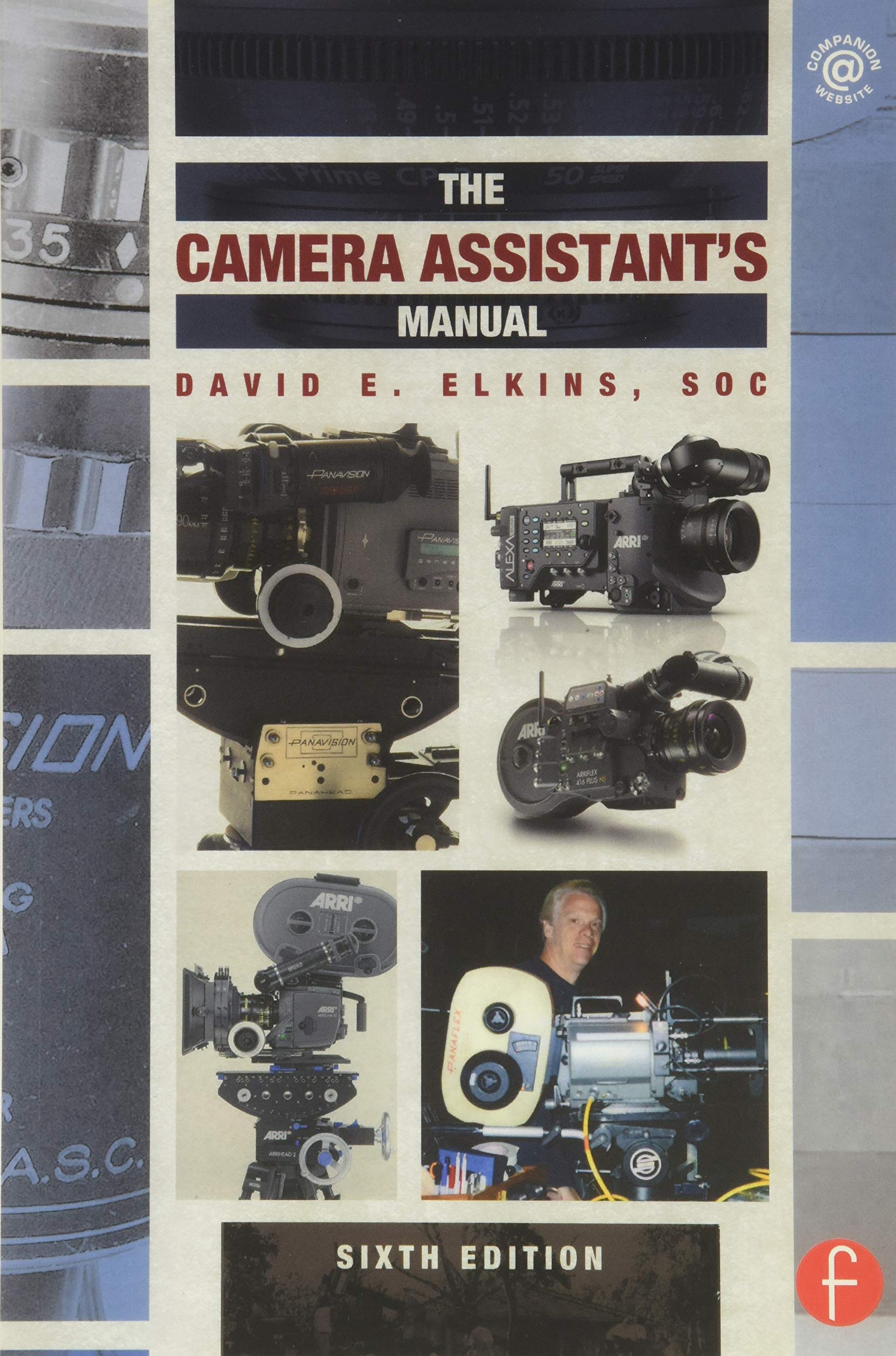 The Camera Assistant's Manual
