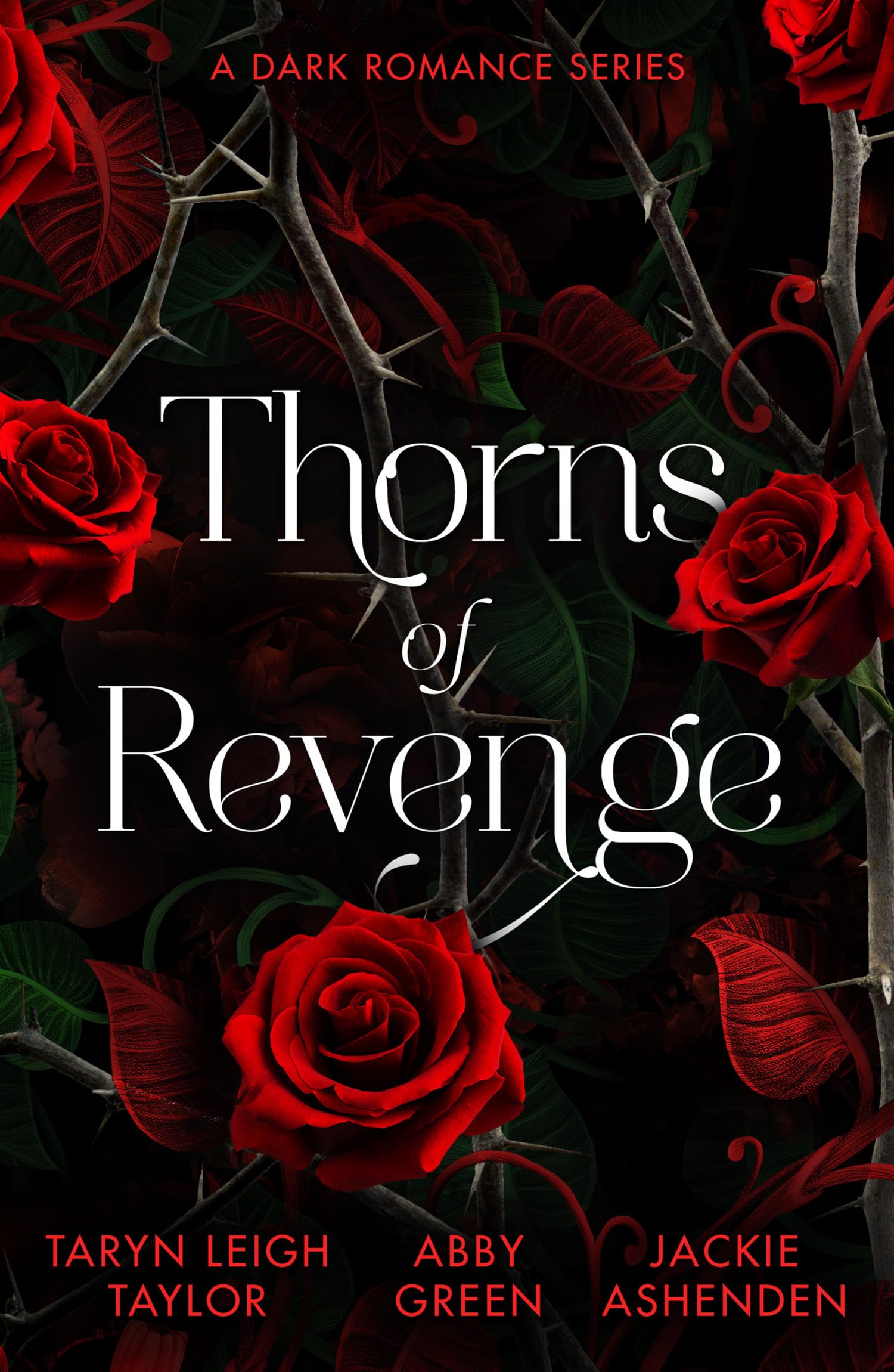 Thorns Of Revenge: A Dark Romance Series: Three dark workplace love affairs fuelled by revenge. Perfect for fans of spicy erotic romance in 2026!