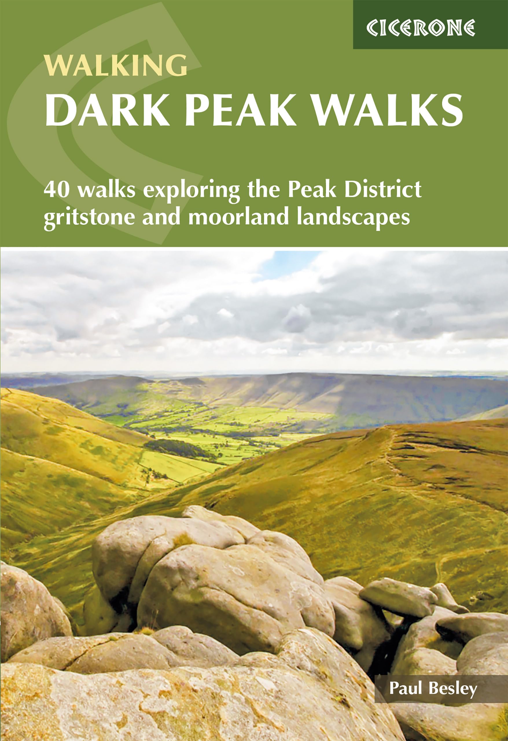 Dark Peak Walks: 40 walks exploring the Peak District gritstone and moorland landscapes (Cicerone Walking Guides)