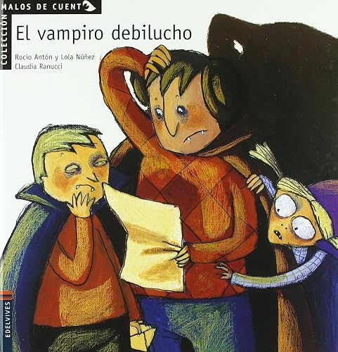 El vampiro debilucho: 3 (Malos de cuento)