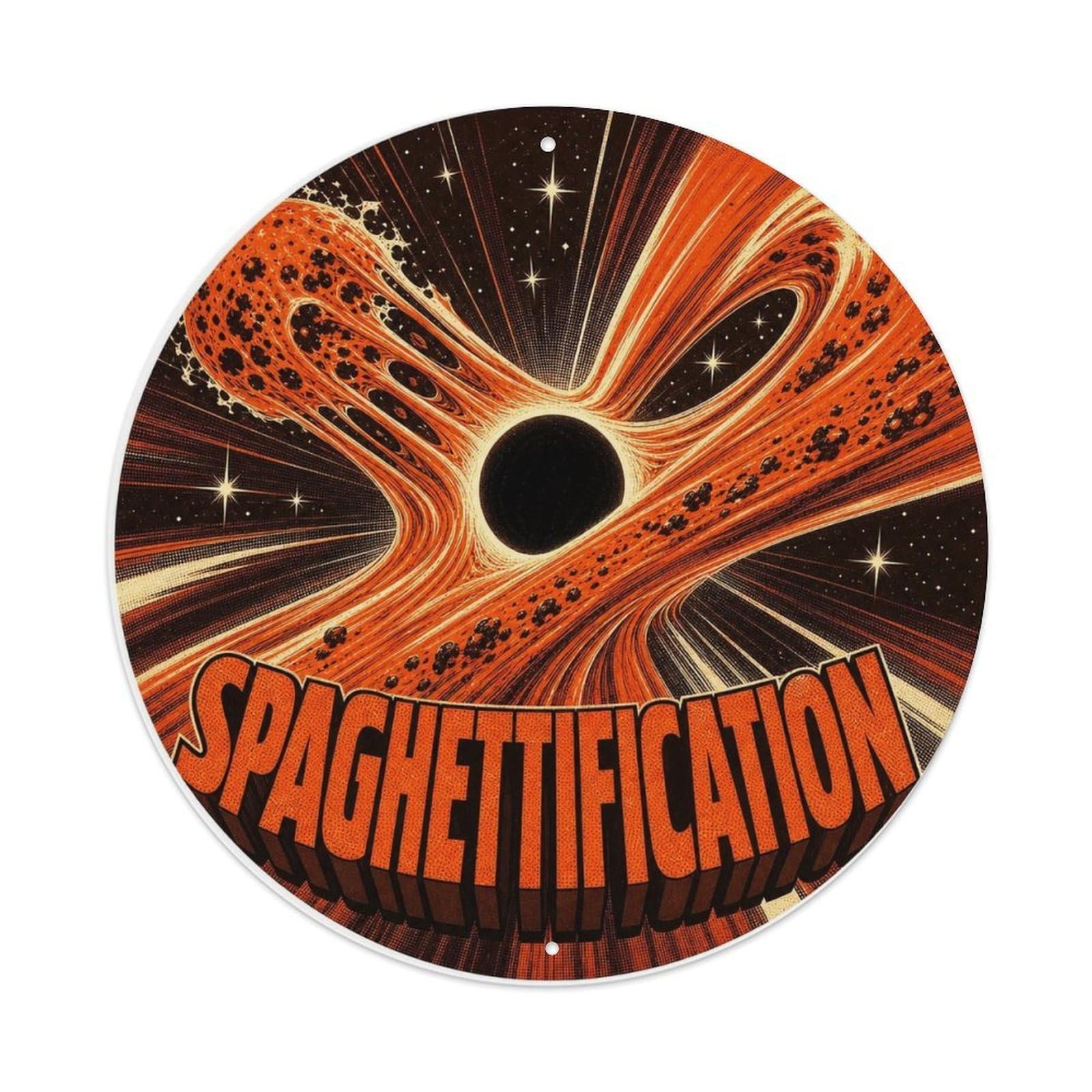 Cosmos Cosmic Physics Black Hole Spaghettification Metal Tin Sign Plaque Wall Decor for Cafe, Man Cave, Club Bar, Office, Home Garden Round Metal Poster 8x8Inch