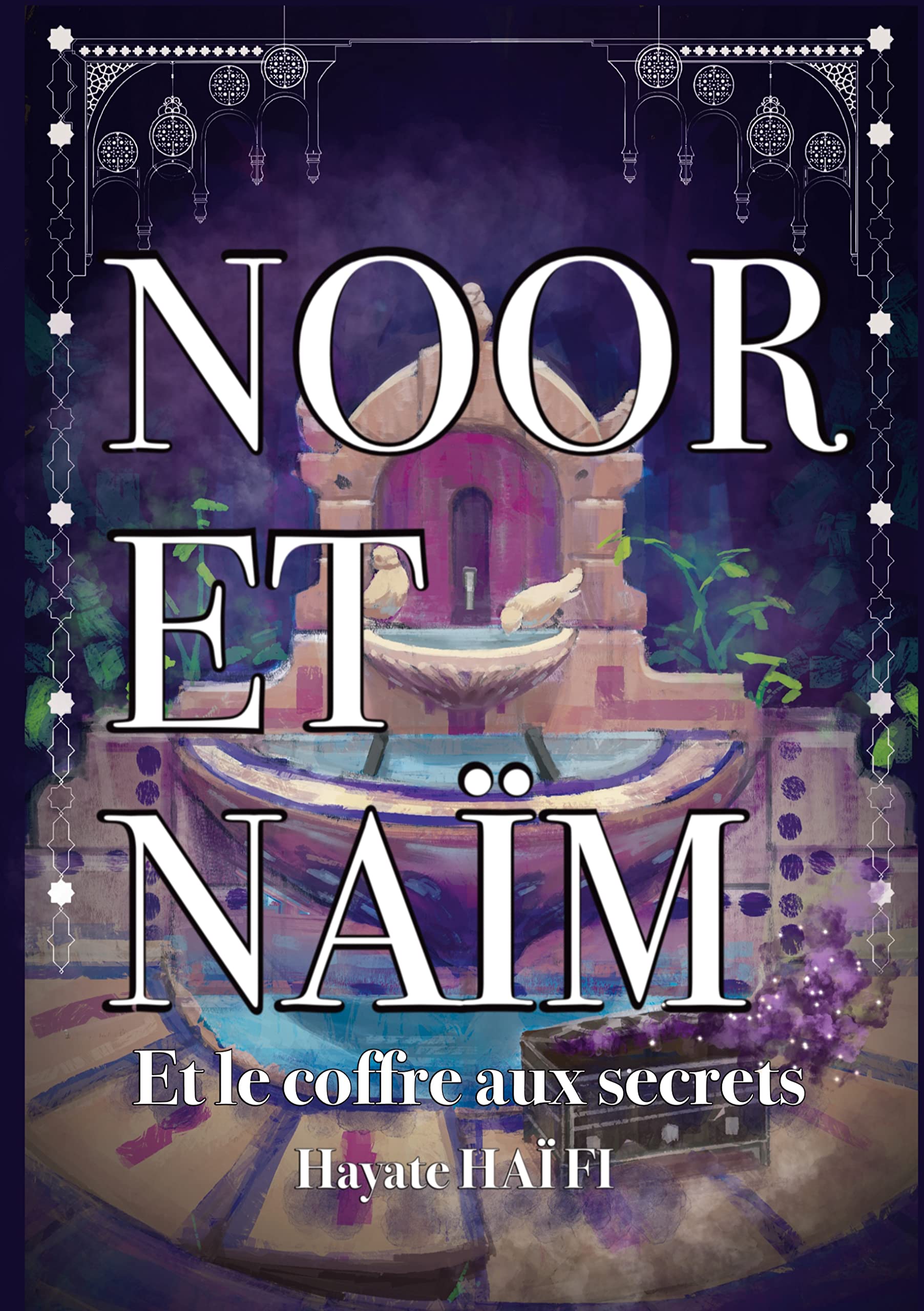 Noor et Naïm: Et le coffre aux secrets (French Edition)