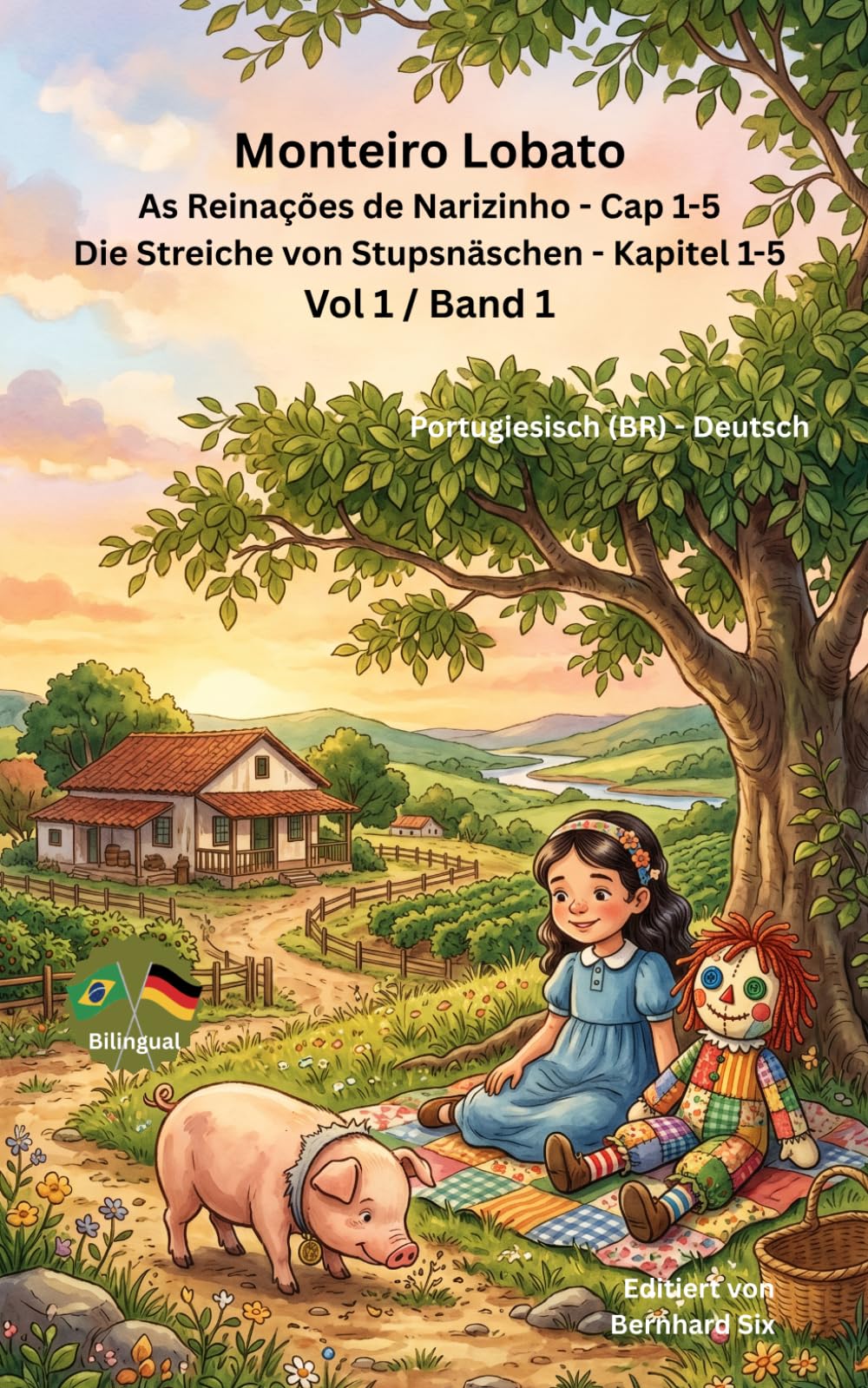 Monteiro Lobato — As Reinações de Narizinho - Die Streiche von Stupsnäschen — Portugiesisch (BR) - Deutsch: Bilinguale Neuübersetzung im Paralleltext mit Vor- und Nachwort