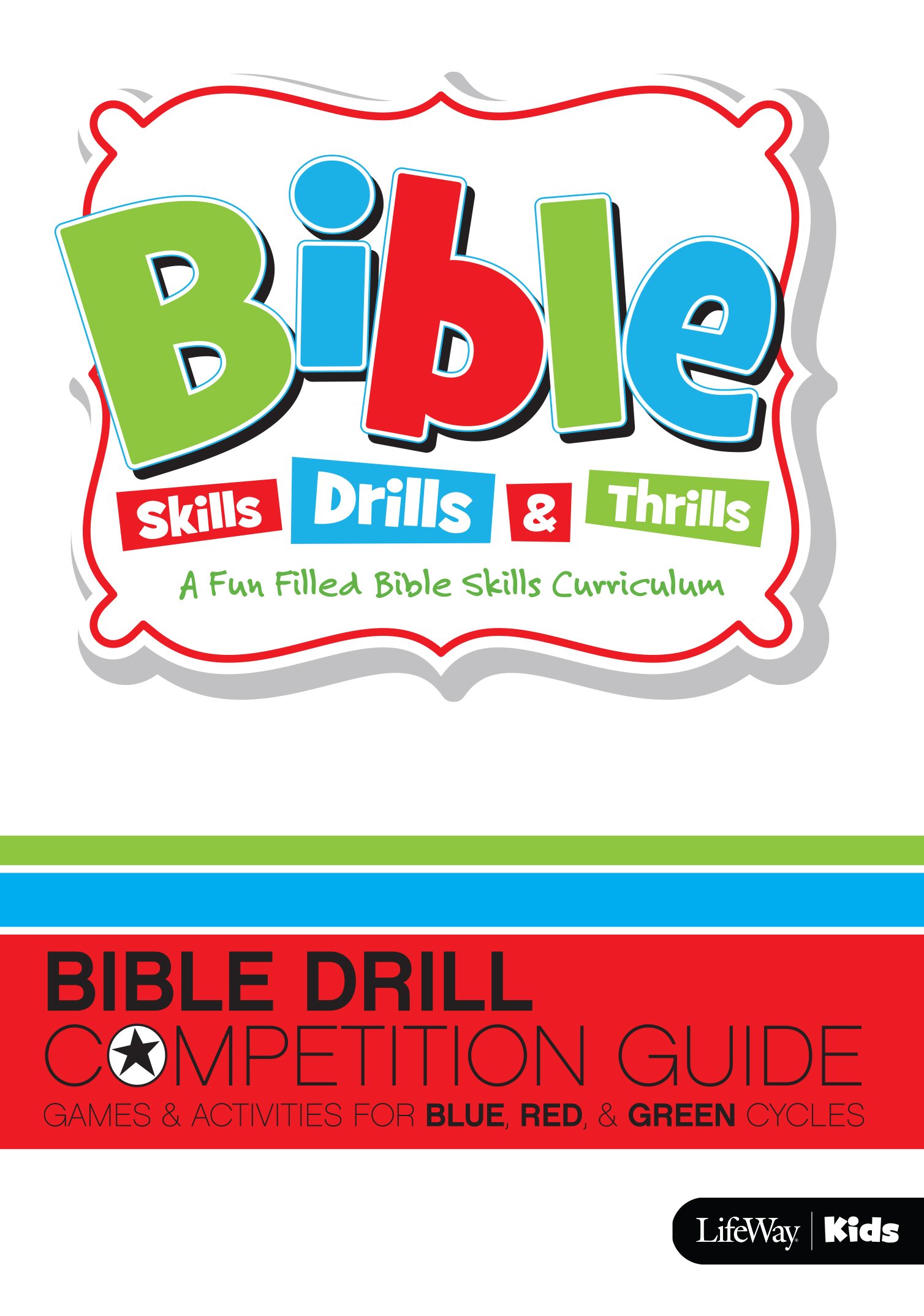 Bible Drill Competition Guide: Games and Activities for Blue, Red, & Green Cycles