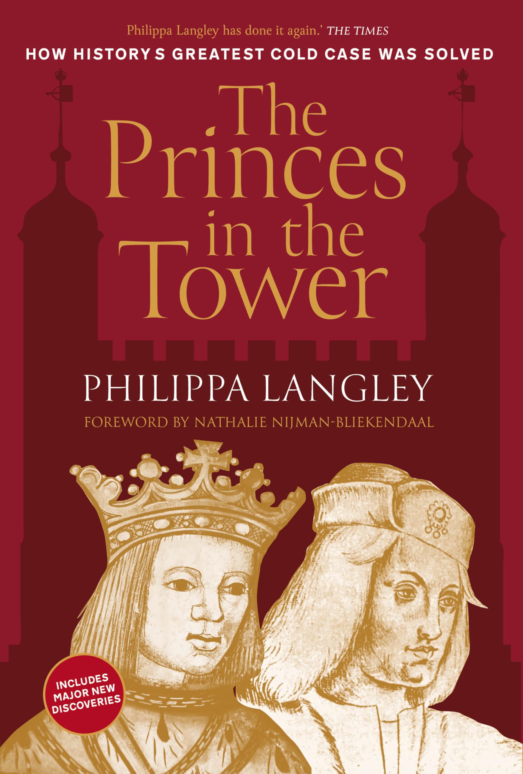 The Princes in the Tower: How History's Greatest Cold Case Was Solved - FEATURING EXCITING NEW DISCOVERIES