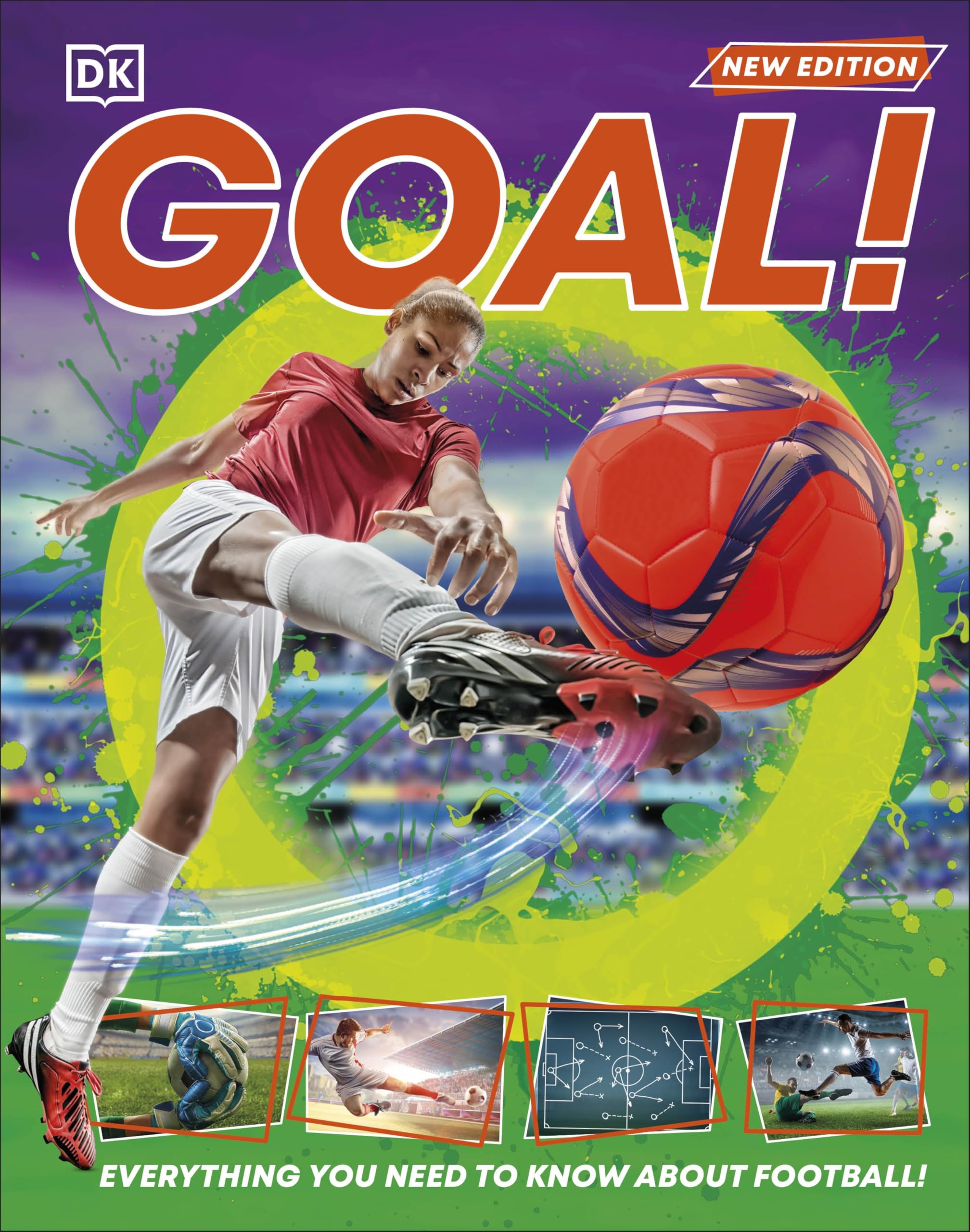Goal!: Everything You Need to Know About Football! (DK 1,000 Amazing Facts)