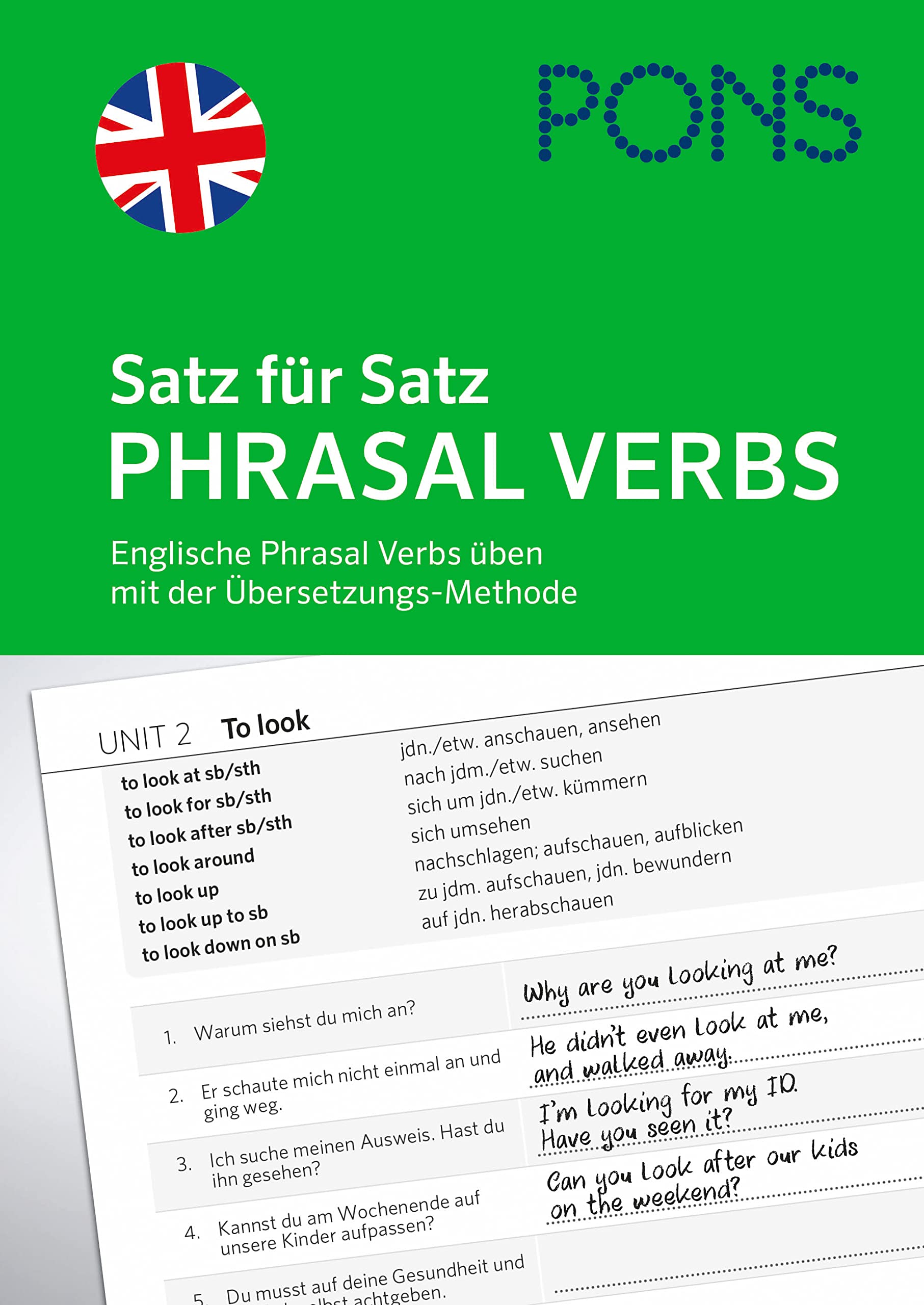 PONS Satz für Satz Phrasal Verbs Englisch: Englische Phrasal Verbs übenmit der Übersetzungs-Methode