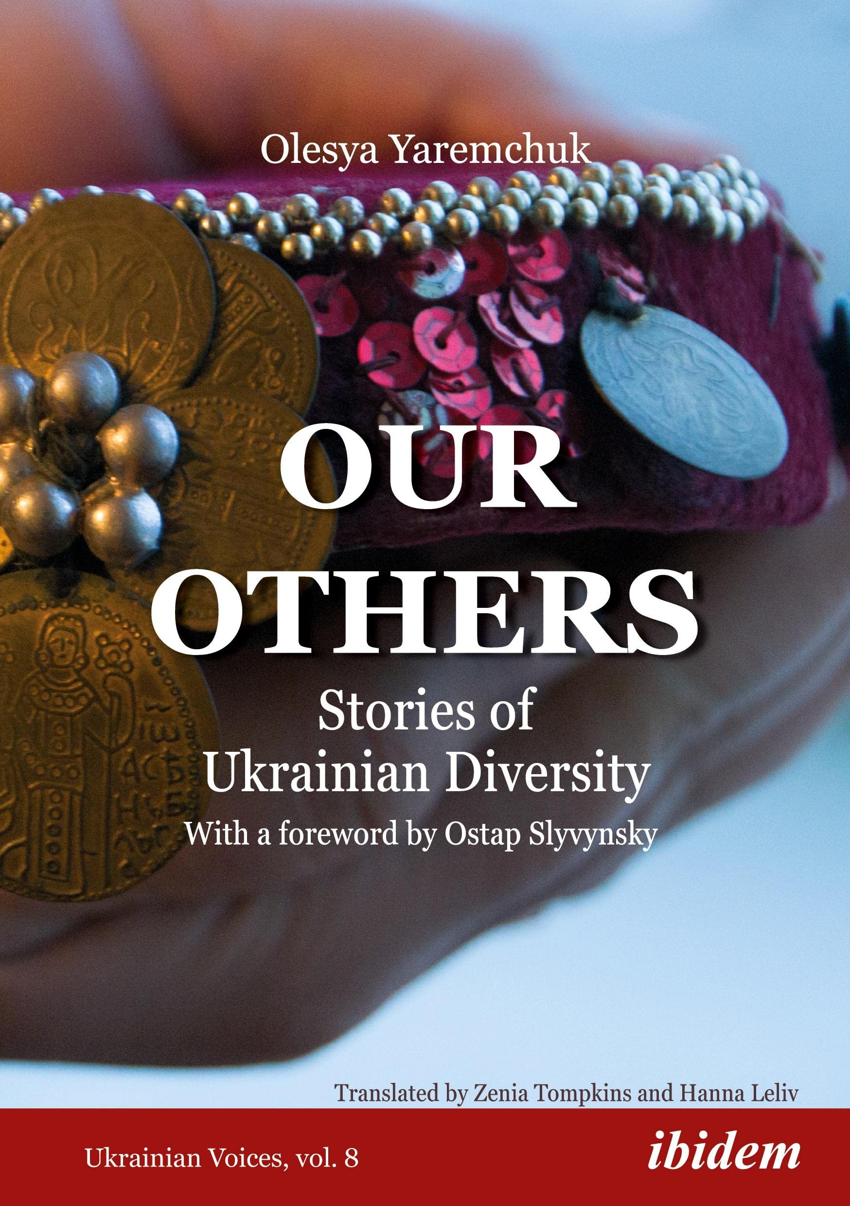Our Others: Stories of Ukrainian Diversity (Ukrainian Voices)