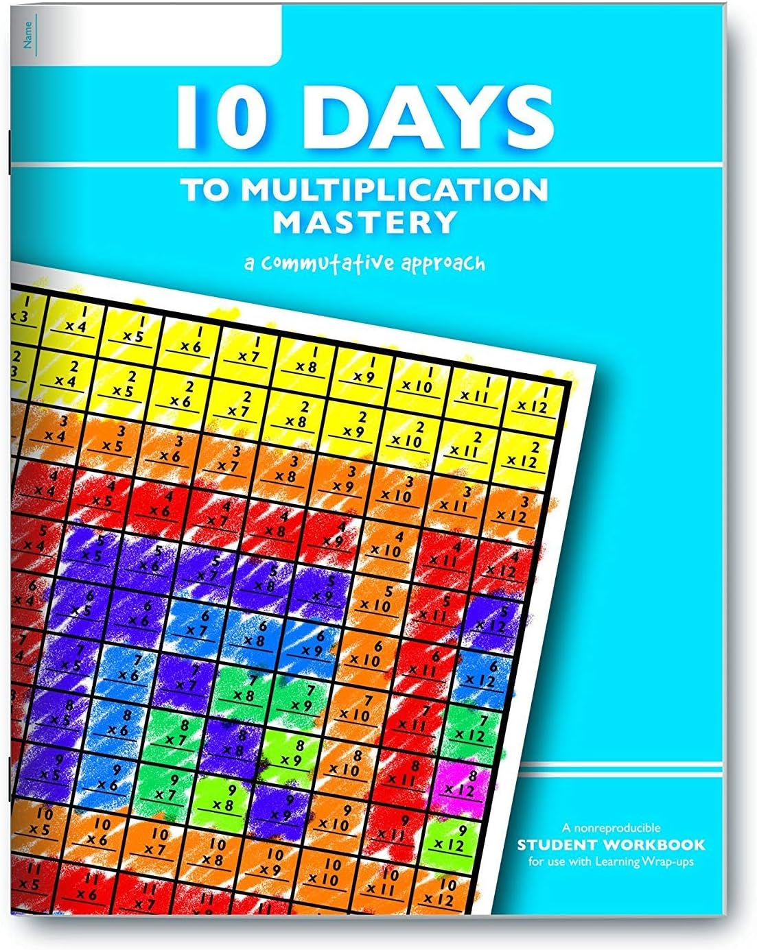 LEARNING WRAP-UPS SELF-CORRECTING 10 Days to Multiplication Mastery Student Workbook