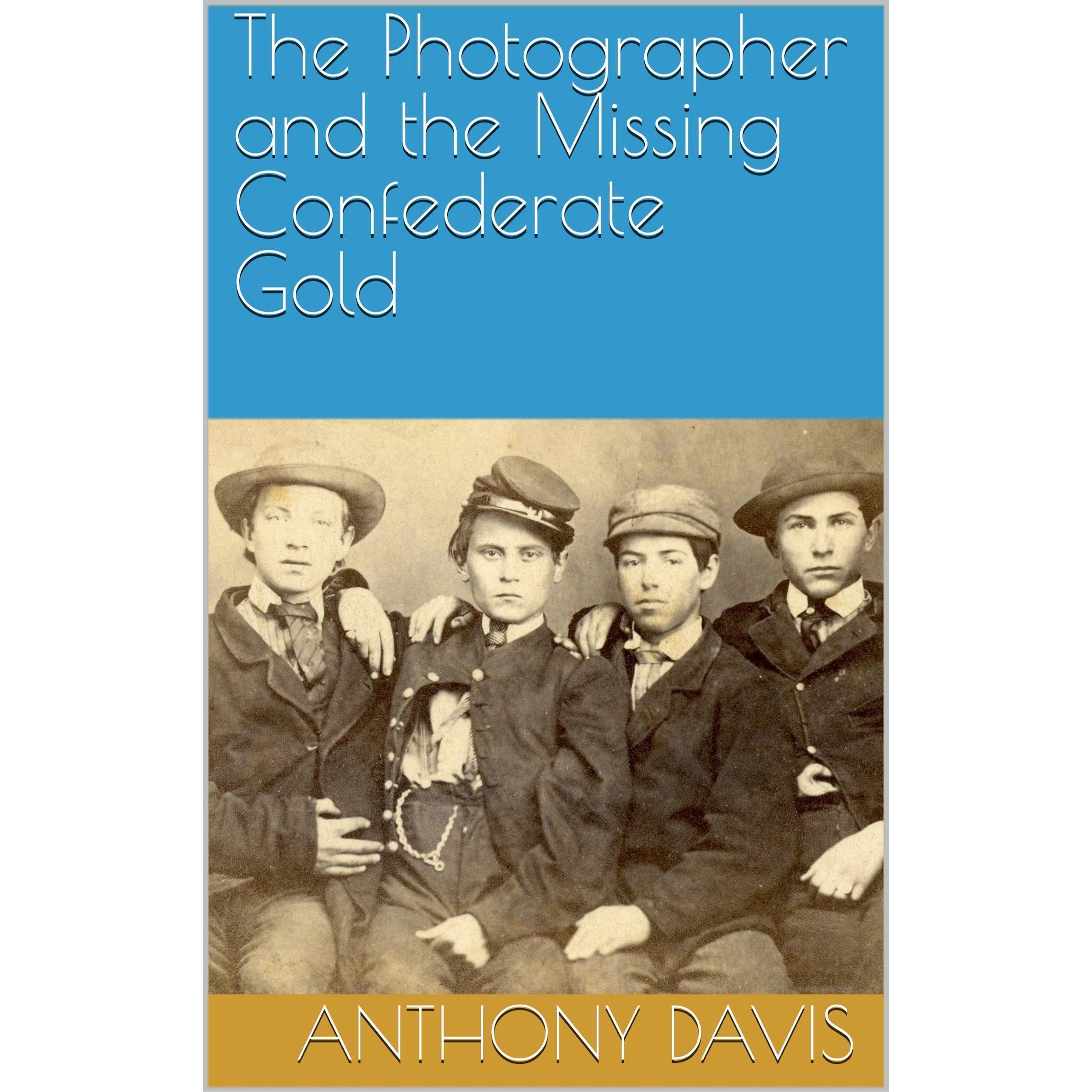 The Photographer and the Missing Confederate Gold