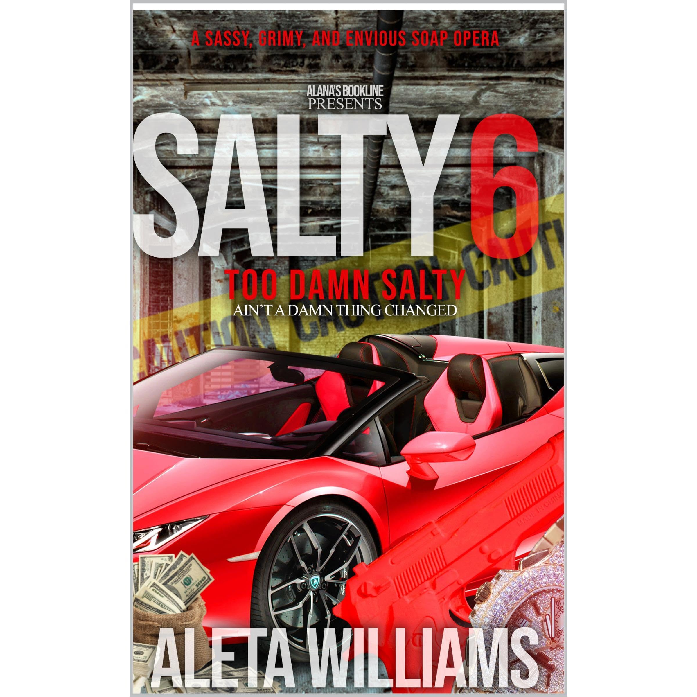 Too Salty: Ain't a Damn Thang Changed (Part 6)