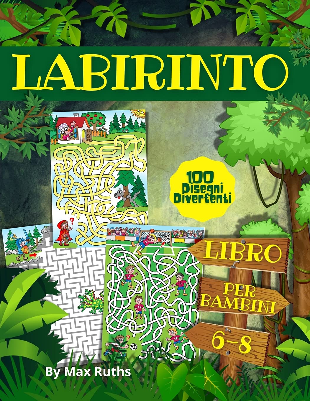 LABIRINTO Libro Per Bambini 6-8: 100 labirinti divertenti per 6-8 anni, un grande libro di attività per ragazzi, ragazze - Libro di attività per bambini 6-10 anni- passatempi per bambini 4-8 anni.
