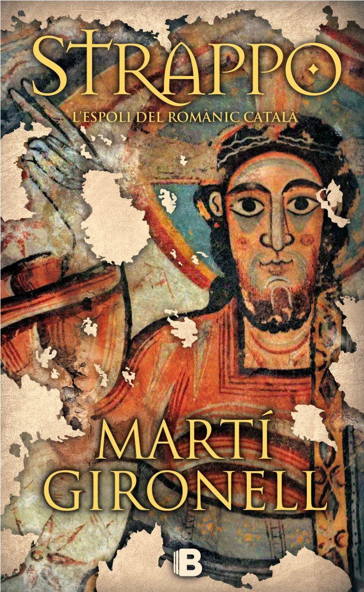 Strappo. La novel·la sobre l'espoli del romànic català (Histórica)