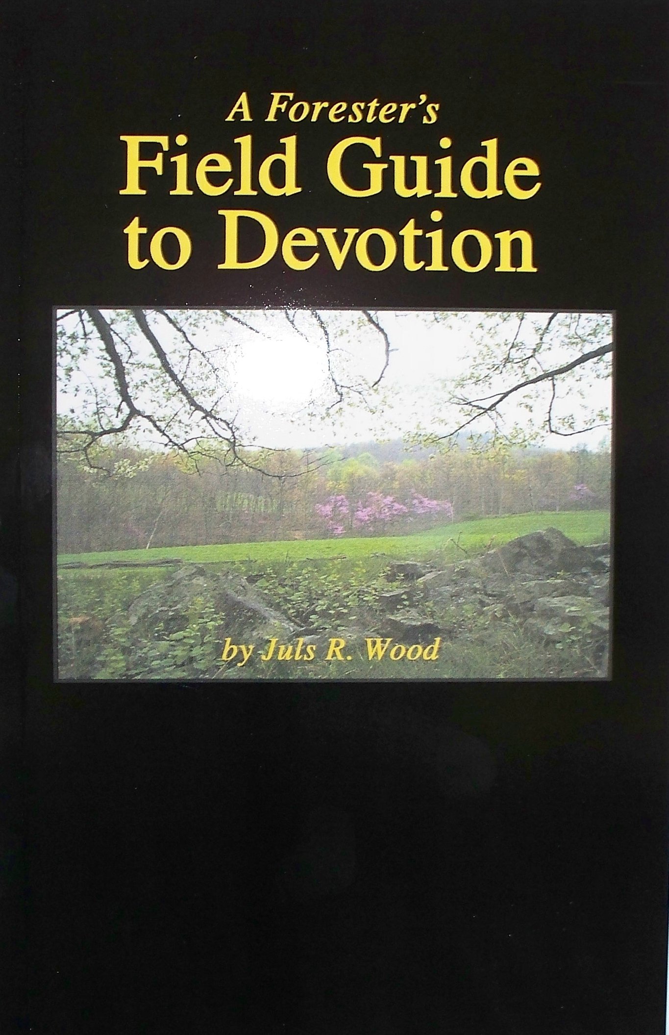 A Forester's Field Guide to Devotion