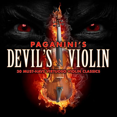 Paganini's Devil's Violin 30 MustHave Virtuoso Violin Classics de